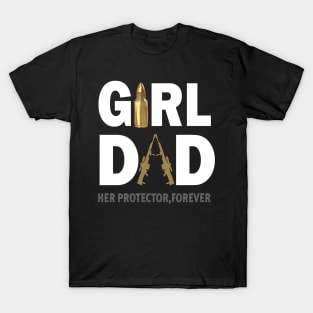 Mens Girl Dad Her Protector Forever Funny Father of Girls T-Shirt